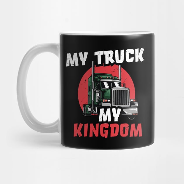 My truck, my kingdom / Trucker Dad design / Truck Papi gift idea / Trucker Dad, funny Truck Driver Dad present / Trucker Dad design Gift by Anodyle